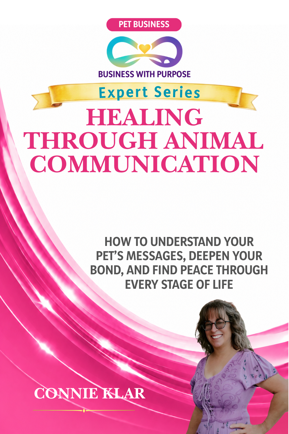 Healing Through Animal Communication book cover by Connie Klar, Business With Purpose Expert Series